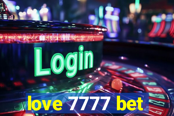 love 7777 bet